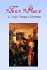 Take Peace! A Corgi Cottage Christmas - Sarah Justine Kerruish