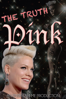 Pink: The Truth - Al. Chapelle