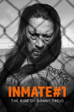 Capa do filme Inmate #1: The Rise Of Danny Trejo