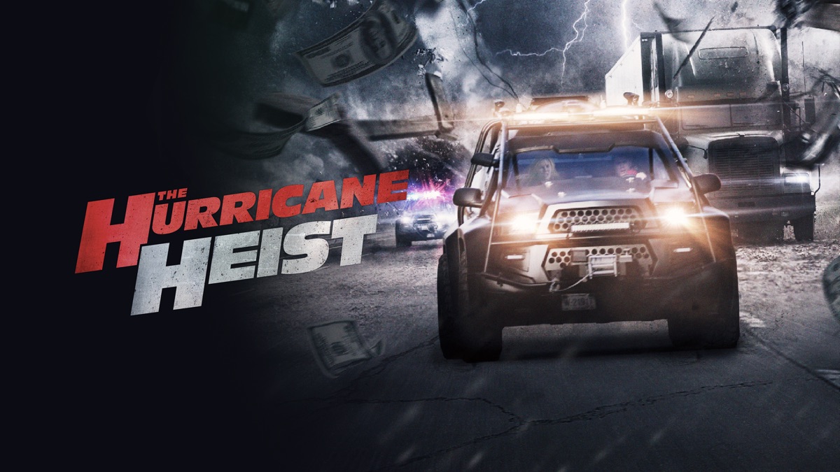 THE HURRICANE HEIST THE HURRICANE HEIST