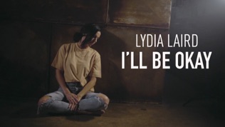 Lydia Laird I'll Be Okay