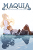 Maquia: When the Promised Flower Blooms - Mari Okada