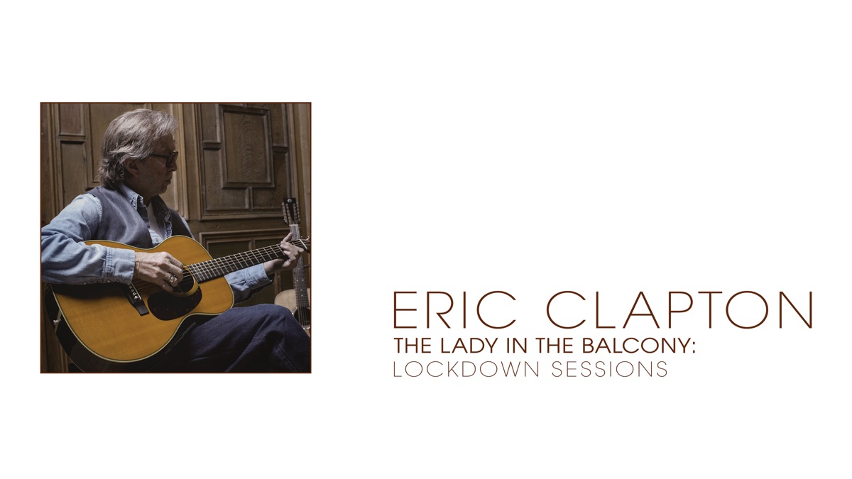 洋楽 Eric Clapton The Lady in the Balcony Eric Clapton - Lady In The Balcony: Lockdown Sessions - Creamy