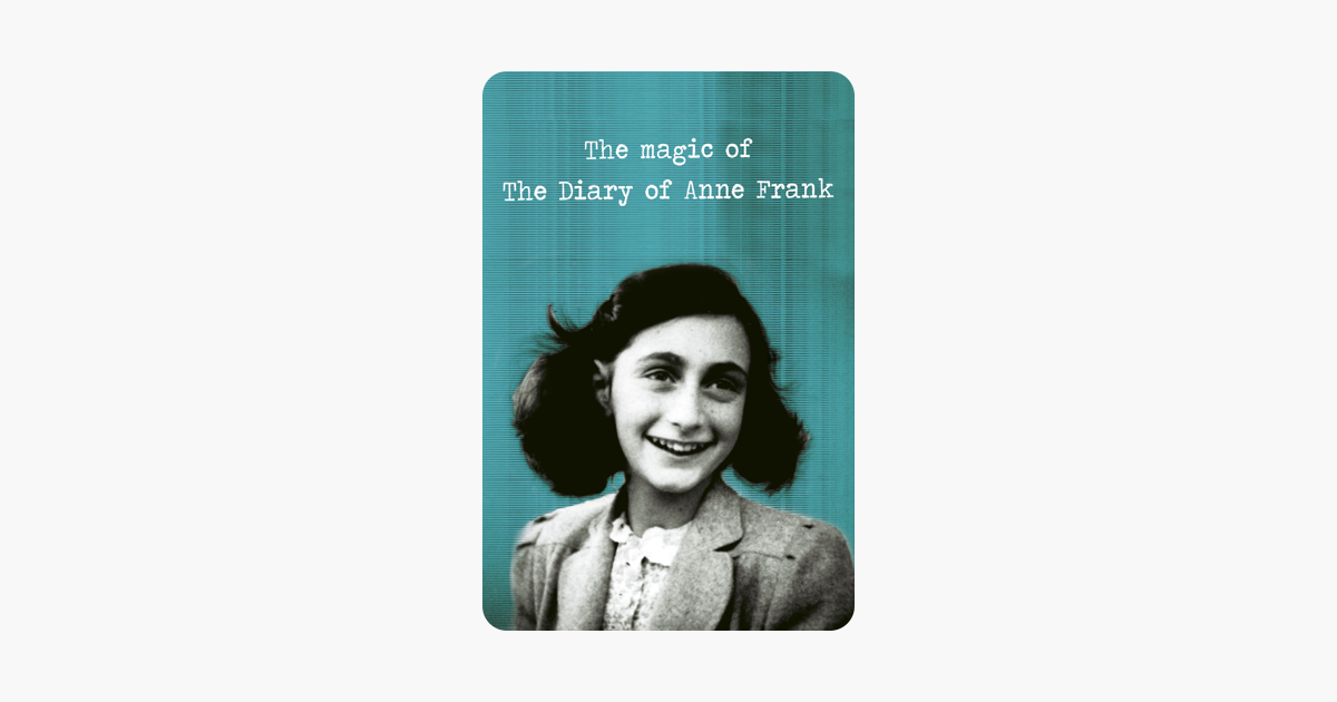 The Magic Of The Diary Of Anne Frank