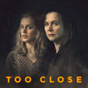 Too Close - Too Close
