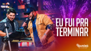 Eu Fui Pra Terminar - Os Barões da Pisadinha