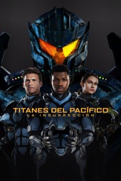 Poster for Titanes del Pacífico: La insurrección by Steven S. DeKnight