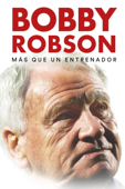 Bobby Robson: Más Que Un Entrenador