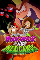Poster for Marcianos vs Mexicanos by Rodolfo Riva Palacio & Gabriel Riva Palacio