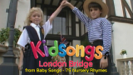 London Bridge from Kidsongs: Baby Songs-75 Nursery Rhymes - Kidsongs