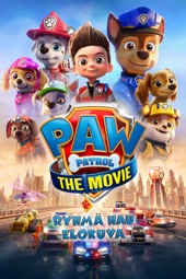 Poster for PAW Patrol: The Movie by Cal Brunker