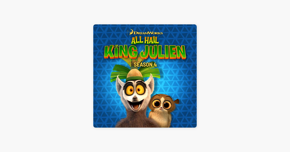 All Hail King Julien, Season 4 » sur iTunes