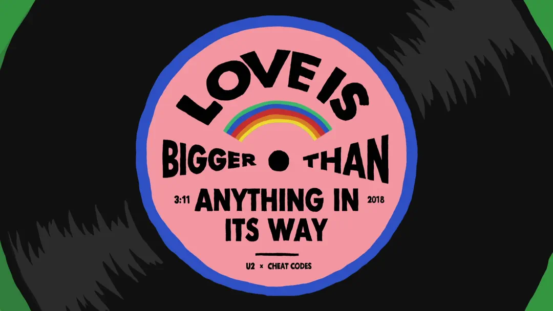 Love Is Bigger Than Anything In Its Way (U2 X Cheat Codes)