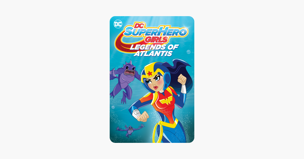 ‎dc Super Hero Girls Legends Of Atlantis On Itunes 