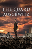 The Guard of Auschwitz - Terry Lee Coker