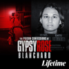 The Prison Confessions of Gypsy Rose Blanchard - The Prison Confessions of Gypsy Rose Blanchard, Season 1  artwork