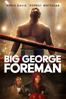 Big George Foreman - George Tillman Jr.