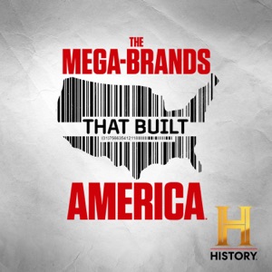 The Mega-Brands That Built America, Season 1 - Episode 4