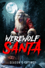 Werewolf Santa - Airell Anthony Hayles