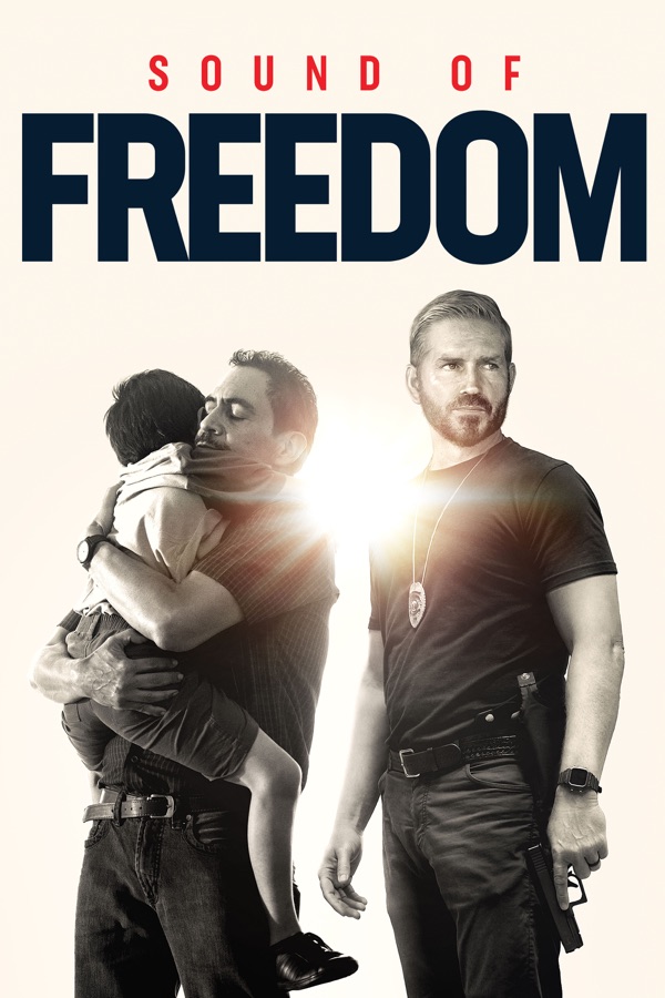 Sound of Freedom (2023) - Film Poster