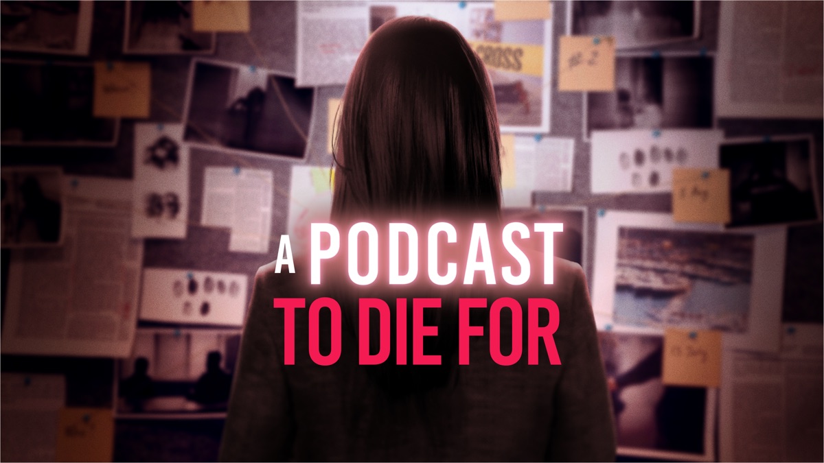 A Podcast to Die For