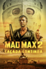 Mad Max 2: A Caçada Continua - George Miller