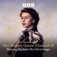 Télécharger In Memory Of Her Majesty Queen Elizabeth II - Picturing Elizabeth: Her Life in Images Episode 3