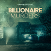 Billionaire Murders - Billionaire Murders