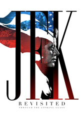 JFK Revisited: Through the Looking Glass - Oliver Stone Cover Art