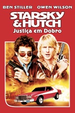 Capa do filme Starsky & Hutch - Justiça em Dobro (Starsky & Hutch)