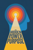 The Hidden Power of Purpose - Elliot V. Kotek