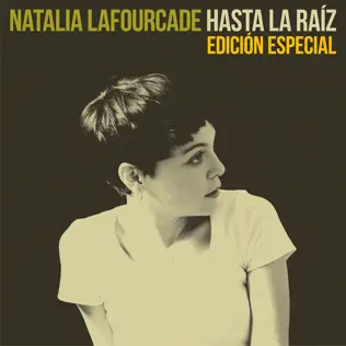 Natalia Lafourcade – Hasta la Raíz (Edición Especial) [iTunes Plus M4A]