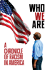 Who We Are: A Chronicle of Racism in America - Emily Kunstler & Sarah Kunstler