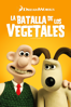 Wallace y Gromit: La Batalla de los Vegetales - Steve Box & Nick Park