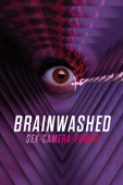 Brainwashed: Sex-Camera-Power