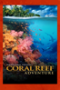Coral Reef Adventure - Greg MacGillivray