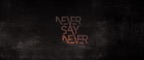 Never Say Never