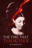 The Fire That Took Her - Patricia E. Gillespie