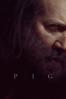 Pig - Michael Sarnoski