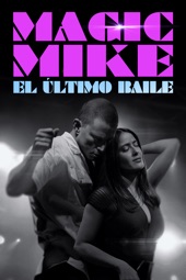 Poster for Magic Mike: El último baile by Steven Soderbergh