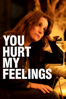 You Hurt My Feelings - Nicole Holofcener