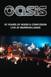 10 Years of Noise and Confusion: Oasis Live at Barrowlands - Oasis Cover Art