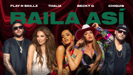 Baila Así - Play-N-Skillz, Thalia, Becky G & Chiquis