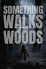 Something Walks in the Woods - William J Howard III