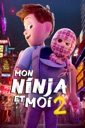 Affiche du film Mon ninja et moi 2