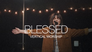 Vertical Worship Blessed