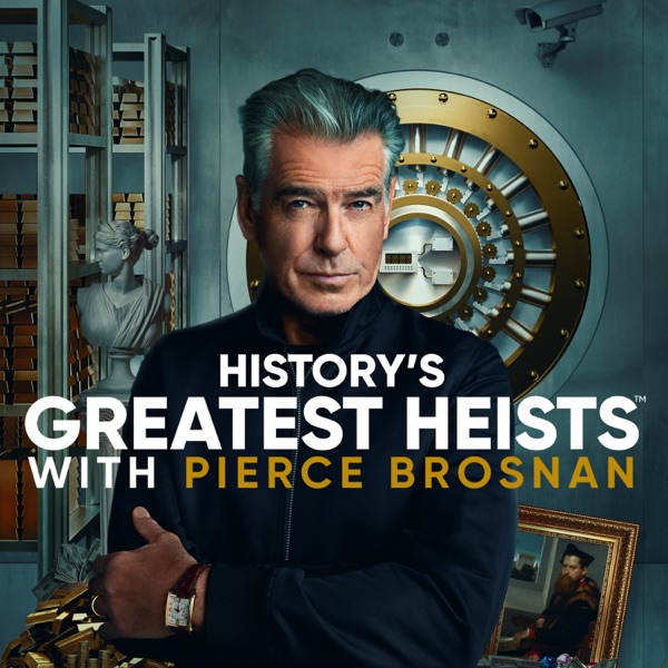 History's Greatest Heists with Pierce Brosnan, Season 1