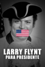 Larry Flynt para Presidente - Nadia Szold