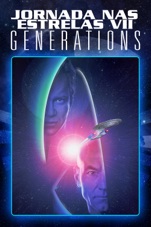 Capa do filme Jornada nas Estrelas VII - Generations (Legendado)