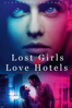 Lost Girls and Love Hotels - William Olsson